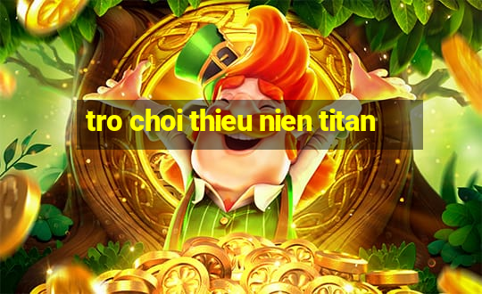 tro choi thieu nien titan