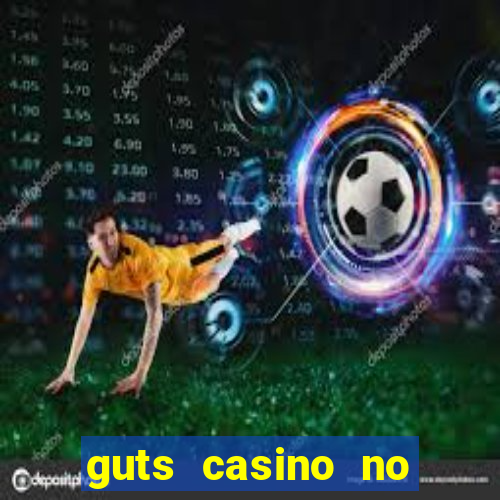 guts casino no deposit bonus