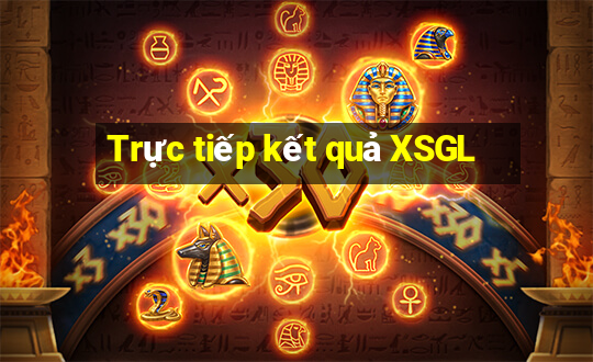 Trực tiếp kết quả XSGL