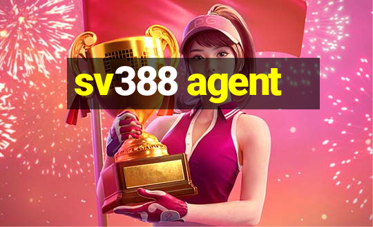 sv388 agent