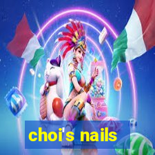 choi's nails