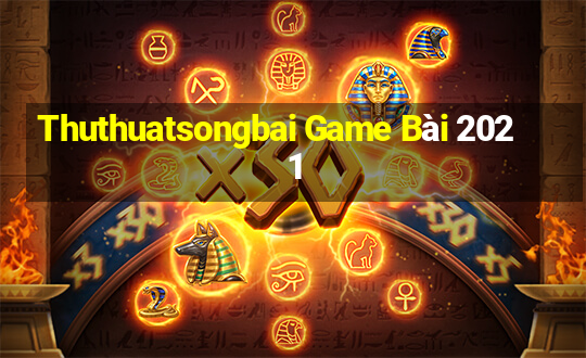 Thuthuatsongbai Game Bài 2021