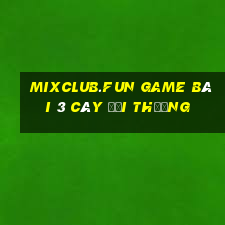 Mixclub.Fun Game Bài 3 Cây Đổi Thưởng