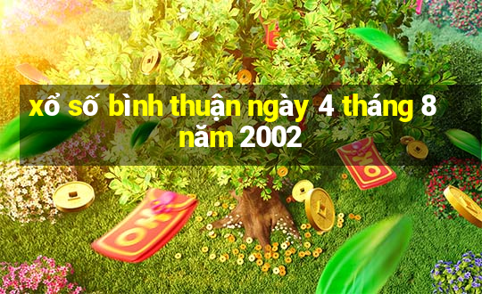 xổ số bình thuận ngày 4 tháng 8 năm 2002