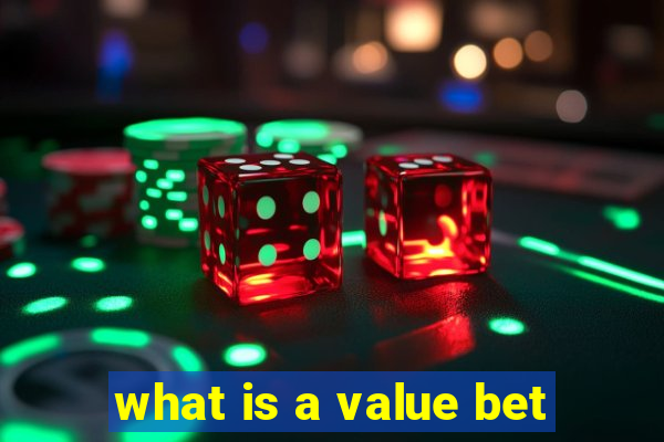 what is a value bet