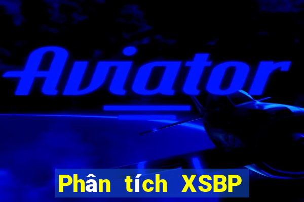 Phân tích XSBP ngày 7