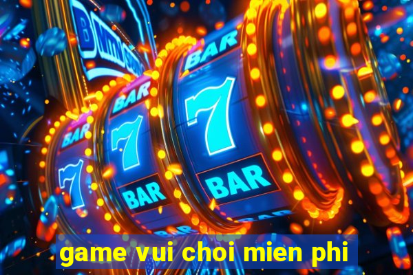 game vui choi mien phi