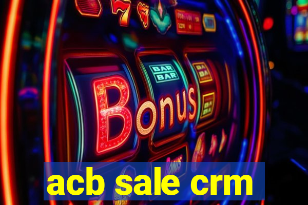 acb sale crm