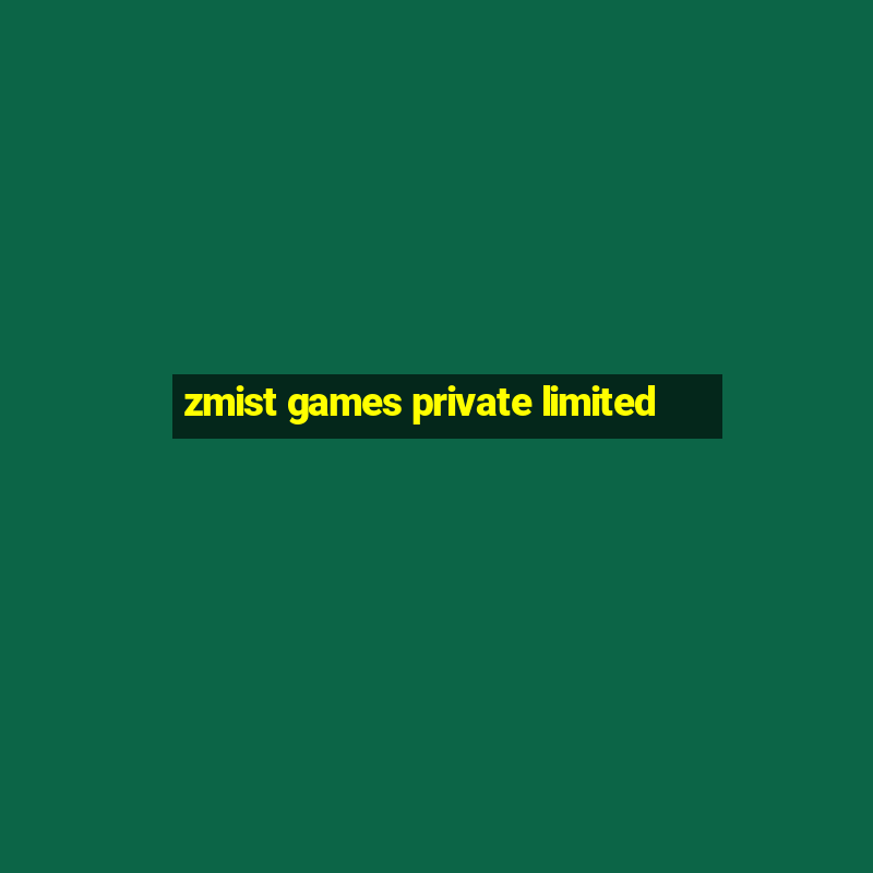 zmist games private limited