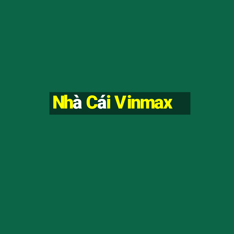 Nhà Cái Vinmax