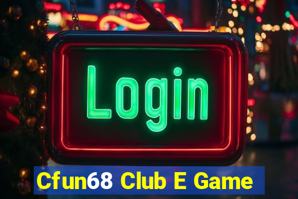 Cfun68 Club E Game