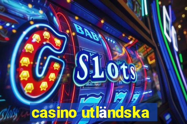 casino utländska