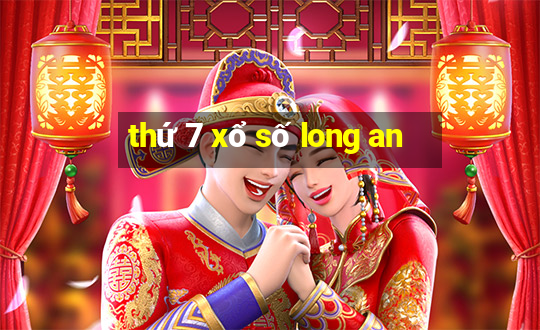 thứ 7 xổ số long an