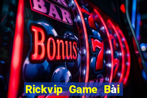 Rickvip Game Bài Online Miễn Phí