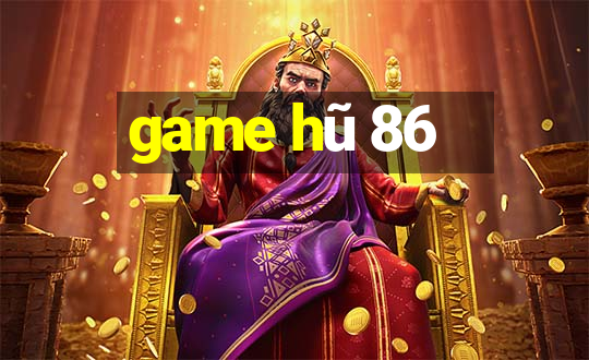 game hu 86