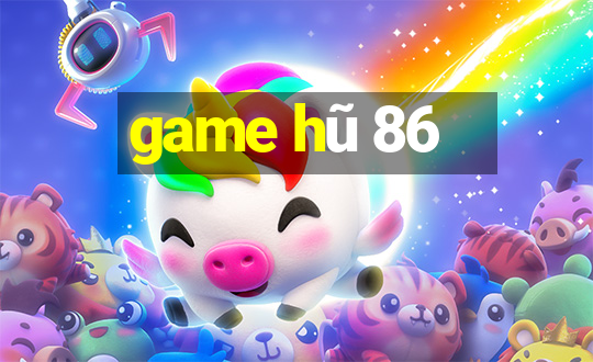 game hu 86