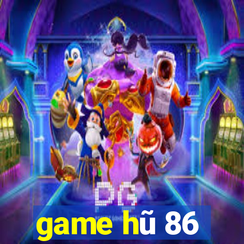 game hu 86