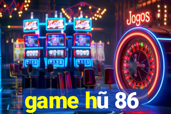 game hu 86