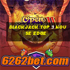 blackjack top 3 house edge