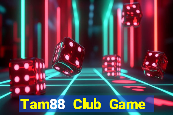 Tam88 Club Game Bài Big52