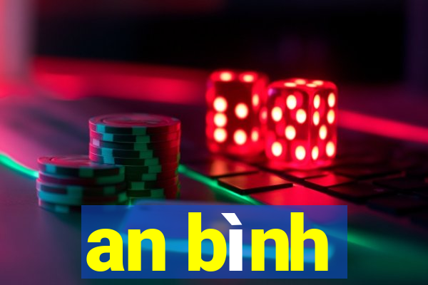 an bình