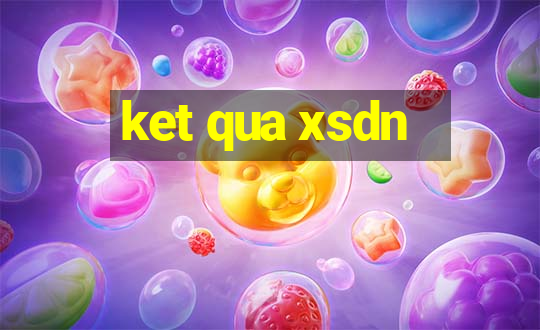 ket qua xsdn