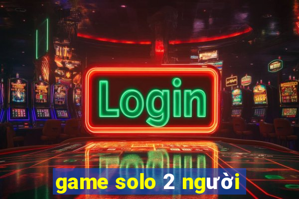 game solo 2 người