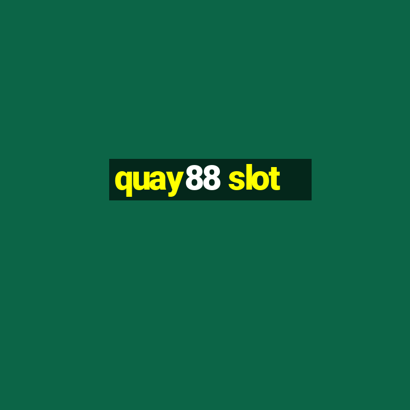 quay88 slot