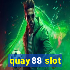 quay88 slot