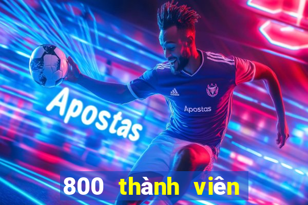 800 thành viên xổ số