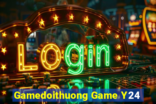 Gamedoithuong Game Y24