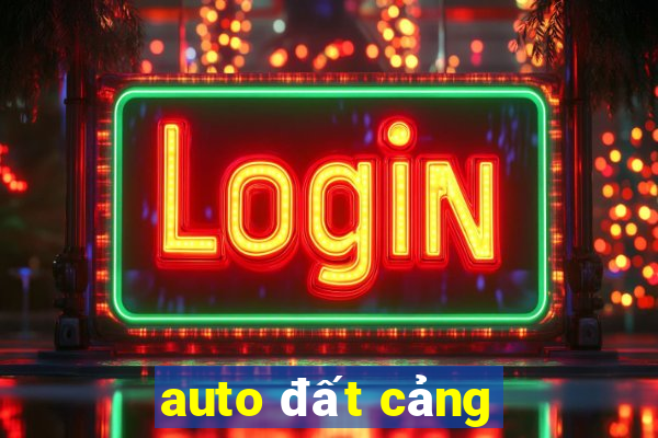 auto đất cảng