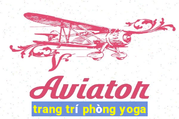 trang trí phòng yoga