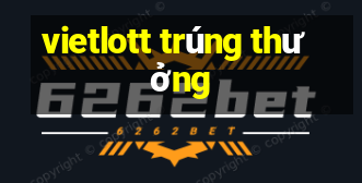 vietlott trúng thưởng