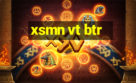 xsmn vt btr