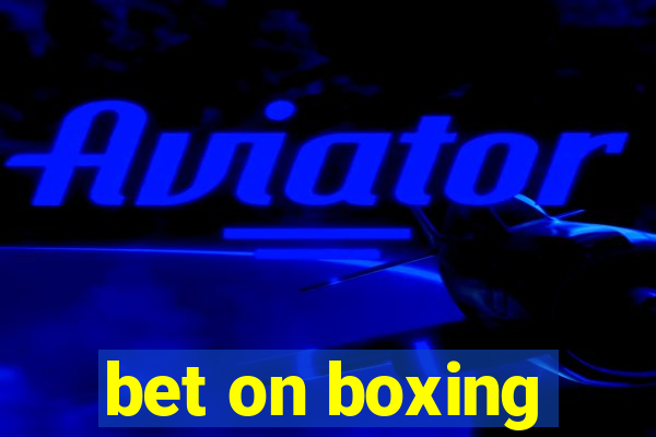 bet on boxing