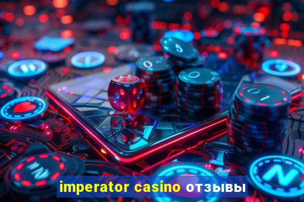 imperator casino отзывы