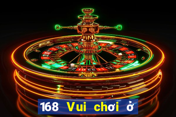 168 Vui chơi ở Việt nam