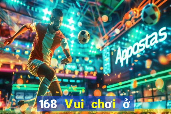 168 Vui chơi ở Việt nam