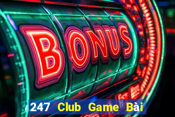 247 Club Game Bài Poker Online