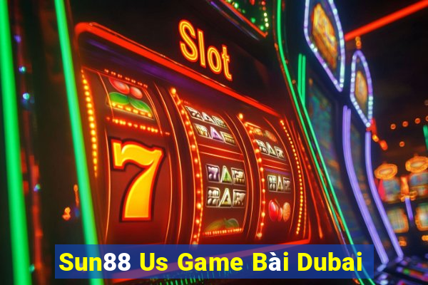 Sun88 Us Game Bài Dubai