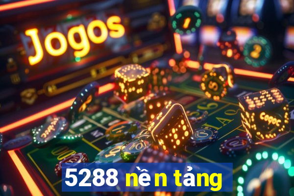 5288 nền tảng