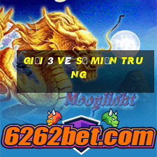 giải 3 vé số miền trung