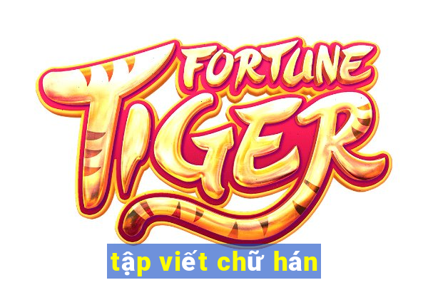 tập viết chữ hán