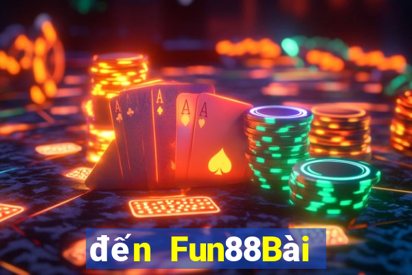 đến Fun88Bài bull bull ngưu