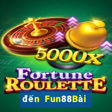 đến Fun88Bài bull bull ngưu