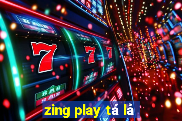 zing play tá lả