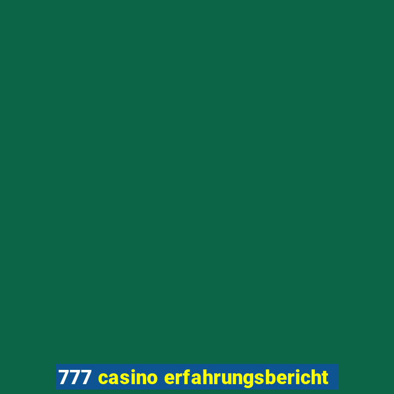 777 casino erfahrungsbericht