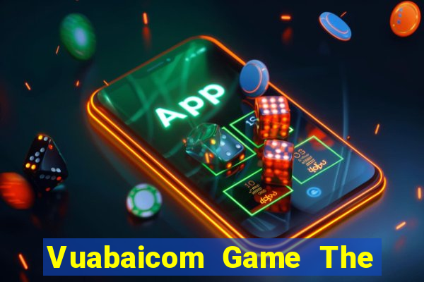 Vuabaicom Game The Bài Mobile 2021