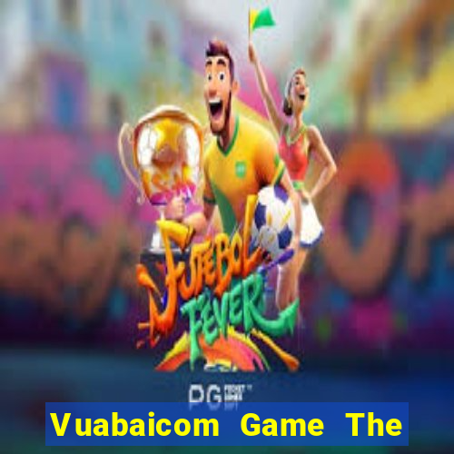 Vuabaicom Game The Bài Mobile 2021